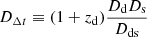$$ \begin{aligned} D_{\Delta t} \equiv (1+z_\mathrm{d} )\frac{D_\mathrm{d} D_\mathrm{s} }{D_\mathrm{ds} } \end{aligned} $$