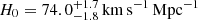 $ H_0 = 74.0^{+1.7}_{-1.8}{\, \mathrm{km}\, \mathrm{s}^{-1}\, \mathrm{Mpc}^{-1}} $