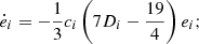 $$ \begin{aligned} \dot{e}_i&=-\frac{1}{3}c_i\left(7D_i-\frac{19}{4}\right)e_i; \end{aligned} $$