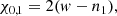 $$ \begin{aligned} \chi _{0,1} = 2(w - n_1), \end{aligned} $$