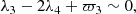 $$ \begin{aligned} \lambda _3-2\lambda _4+\varpi _3 \sim 0, \end{aligned} $$