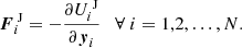 $$ \begin{aligned} {\boldsymbol{F}}_i^\text{ J} = -\frac{\partial U_i^\text{ J}}{\partial {\boldsymbol{y}}_i} \quad \forall \ i=1,2, \ldots ,N. \end{aligned} $$