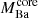 $ M_{\mathrm{Ba}}^{\mathrm{core}} $