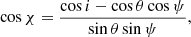 $$ \begin{aligned} \cos \chi = \frac{\cos i -\cos \theta \cos \psi }{\sin \theta \sin \psi }, \end{aligned} $$