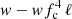 $ w - wf_{\rm c}^4\,\ell $