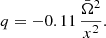 $$ \begin{aligned}&q =-0.11\,\frac{\bar{\Omega }^2}{x^2}. \end{aligned} $$