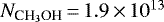 $N_{\text{CH}_3\text{OH}}\,{=}\,1.9\,{\times}\,10^{13}$