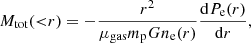 $$ \begin{aligned} M_{\rm tot}({ < }r)=-\frac{r^2}{\mu _{\rm gas}m_{\rm p}Gn_{\rm e}(r)}\frac{\mathrm{d}P_{\rm e}(r)}{\mathrm{d}r}, \end{aligned} $$