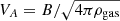 $ V_A=B/\sqrt{4\pi\rho_{\mathrm{gas}}} $