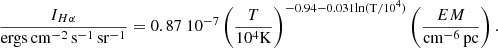 $$ \begin{aligned} { I_{H\alpha }\over \mathrm{ergs}\,\mathrm{cm}^{-2}\,\mathrm{s}^{-1}\,\mathrm{sr}^{-1}} = 0.87\ 10^{-7}\left({T\over 10^4 \mathrm{K}}\right)^{-0.94-0.031 \mathrm{ln} (\mathrm{T} /10^4)}\left({EM \over \mathrm{cm} ^{-6}\,\mathrm{pc} }\right). \end{aligned} $$
