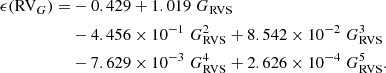 $$ \begin{aligned} \epsilon (\mathrm{RV}_G) =&- 0.429 + 1.019\; G_{\rm RVS} \nonumber \\& -4.456\times 10^{-1}\;G_{\rm RVS}^2 + 8.542\times 10^{-2}\; G_{\rm RVS}^3 \nonumber \\& - 7.629\times 10^{-3}\;G_{\rm RVS}^4 + 2.626\times 10^{-4}\;G_{\rm RVS}^5. \end{aligned} $$