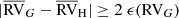 $ |\overline{\mathrm{RV}}_G - \overline{\mathrm{RV}}_{\mathrm{H}}| \ge 2 \; \epsilon(\mathrm{RV}_G) $