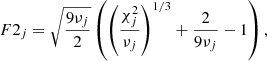 $$ \begin{aligned} F2_j = \sqrt{\frac{9\nu _j}{2}} \left(\left(\frac{\chi _j^2}{\nu _j}\right)^{1/3} + \frac{2}{9\nu _j} - 1\right), \end{aligned} $$
