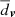 $ \overline{d}_{\boldsymbol{v}} $