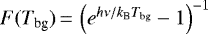 $F(T_{\textrm{bg}})\,{=}\,\left(e^{h\nu /k_{\textrm{B}}T_{\textrm{bg}}}-1\right)^{-1}$