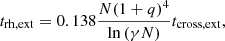 $$ \begin{aligned} t_{\rm rh,ext}=0.138\frac{N(1+q)^4}{\ln {(\gamma N)}} t_{\rm cross,ext}, \end{aligned} $$