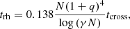 $$ \begin{aligned} t_{\rm rh} = 0.138 \frac{N(1+q)^4}{\log {(\gamma N)}} t_{\rm cross}, \end{aligned} $$