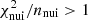 $ \chi^2_{\rm nui}/{n_{\rm nui}}>1 $