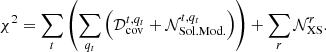 $$ \begin{aligned} \chi ^2 = \sum _{t}\left( \sum _{q_t} \left({\mathcal{D} }_{\rm cov}^{t,q_t} + {\mathcal{N} }^{t,q_t}_{\rm Sol.Mod.}\right) \right) + \sum _r{\mathcal{N} }^{r}_{\rm XS}. \end{aligned} $$