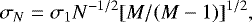 \begin{equation*} \sigma_N = \sigma_1 N^{-1/2}[M/(M-1)]^{1/2}, \end{equation*}