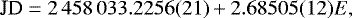 \begin{equation*}\text{JD}=2\,458\,033.2256(21)&#x002B;2.68505(12)E, \end{equation*}