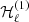 $ \mathcal{H}_\ell^{(1)} $