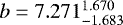 ${b} = 7.271_{-1.683}^{1.670}$