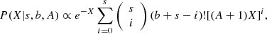 $$ \begin{aligned} P(X|s,b,A) \propto e^{-X}\displaystyle \sum _{i=0}^{s}\left({\begin{array}{c}s\\ i\end{array}}\right)(b+s-i)![(A+1)X]^i, \end{aligned} $$