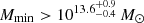 $ M_{\mathrm{min}} > 10^{13.6_{-0.4}^{+0.9}}\,M_{\odot} $