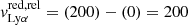 $ \mathit{v}^{\mathrm{red, rel}}_{\mathrm{Ly}\alpha}=(200)-(0)=200 $