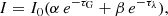 $$ \begin{aligned} I=I_0(\alpha \,e^{-\tau _{\rm G}} + \beta \,e^{-\tau _{\lambda }}), \end{aligned} $$