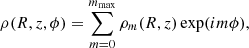 $$ \begin{aligned}&\rho (R,z,\phi ) = \sum _{m=0}^{m_{\rm max}}\rho _m(R,z)\exp (im\phi ), \end{aligned} $$