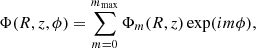 $$ \begin{aligned}&\Phi (R,z,\phi ) = \sum _{m=0}^{m_{\rm max}}\Phi _m(R,z)\exp (im\phi ), \end{aligned} $$