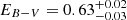 $ E_{B-V}=0.63^{+0.02}_{-0.03} $