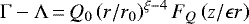 $\Gamma-\Lambda\,{=}\,Q_0 \left({r}/{r_0}\right)^{\xi-4} F_Q\left({z}/{\epsilon r} \right)$