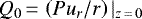 $Q_0\,{=}\, \left({P u_r}/{r}\right) |_{z\,{=}\,0}$