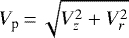 $V_{\textrm{p}}\,{=}\,\sqrt{V_z^2 &#x002B; V_r^2}$