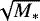$\sqrt{M_*}$