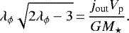 \begin{equation*} \lambda_{\phi} \sqrt{2 \lambda_{\phi} -3}\,{=}\,\frac{j_{\textrm{out}} V_{\textrm{p}}}{G M_{\star}}.\end{equation*}