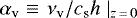 $\alpha_{\textrm{v}} \equiv \left. {\nu_{\textrm{v}}}/{c_{\textrm{s}} h}\right.|_{z\,{=}\,0}$