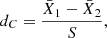 $$ \begin{aligned} d_{C} = \frac{\bar{X}_{1} - \bar{X}_{2}}{S}, \end{aligned} $$