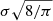 $ \sigma \sqrt{8/\pi} $