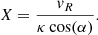$$ \begin{aligned} X = \frac{v_R}{\kappa \cos (\alpha )}. \end{aligned} $$