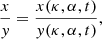 $$ \begin{aligned} \frac{x}{y} = \frac{x(\kappa , \alpha , t)}{y(\kappa , \alpha , t)}, \end{aligned} $$