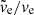 $ \tilde{v}_{\mathrm{e}}/v_{\mathrm{e}} $
