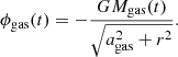 $$ \begin{aligned} \phi _{\rm gas}(t) = -\frac{G M_{\rm gas}(t)}{\sqrt{a_{\rm gas}^2 + r^2}}. \end{aligned} $$