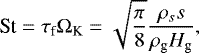 \begin{equation*} \text{St}=\tau_{\textrm{f}}\Omega_{\textrm{K}} = \sqrt{\frac{\pi}{8}} \frac{\rho_s s}{\rho_{\textrm{g}} H_{\textrm{g}}}, \end{equation*}