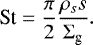 \begin{equation*}\textrm{St} = \frac{\pi}{2} \frac{\rho_s s}{{\Sigma_{\textrm{g}}}}. \end{equation*}