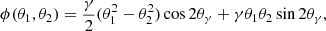 $$ \begin{aligned} \phi (\theta _1, \theta _2) = \frac{\gamma }{2}(\theta _1^2 - \theta _2^2)\cos 2\theta _\gamma + \gamma \theta _1 \theta _2 \sin 2\theta _\gamma , \end{aligned} $$