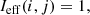 $$ \begin{aligned} I_{\rm eff}(i, j)=1, \end{aligned} $$